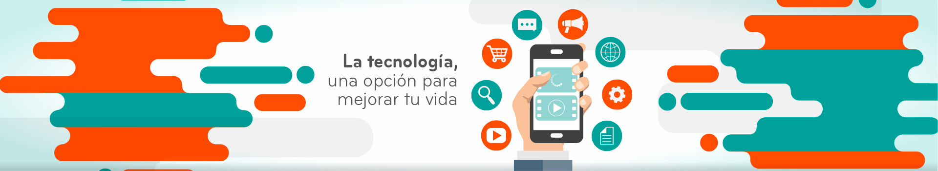 La tecnología, una opción para mejorar tu vida